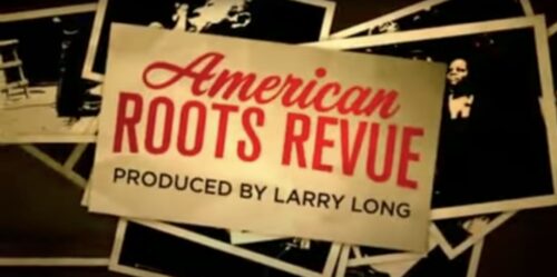 Larry Long Presents American Roots Revue